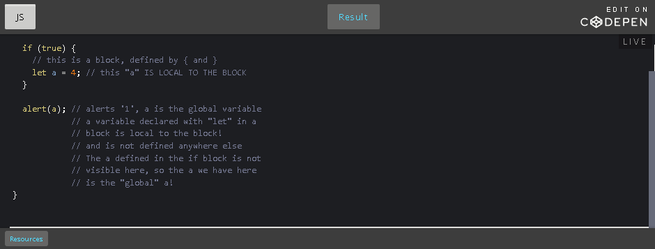 CodePen: if block is true, let a=4.