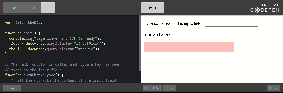 CodePen: Use input events on an HTML input field.