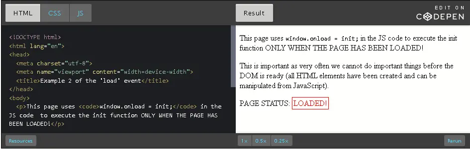 CodePen: example of window.onload = 'init()'.