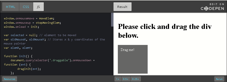 CodePen: Implement a click and drag behavior.